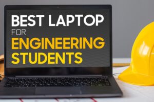 The Top 8 Laptops for Engineering Students in 2023