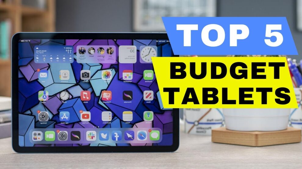 Top 5 Tablets for Reading and Browsing on a Budget
