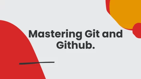 Mastering Git: Essential Version Control for Developers