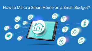 How to Set Up a Smart Home on a Budget