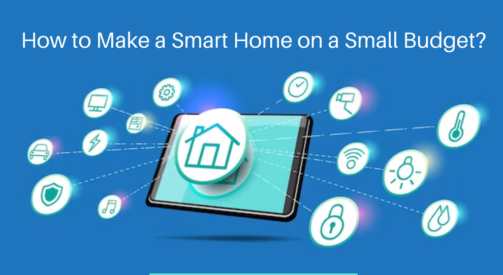 How to Set Up a Smart Home on a Budget