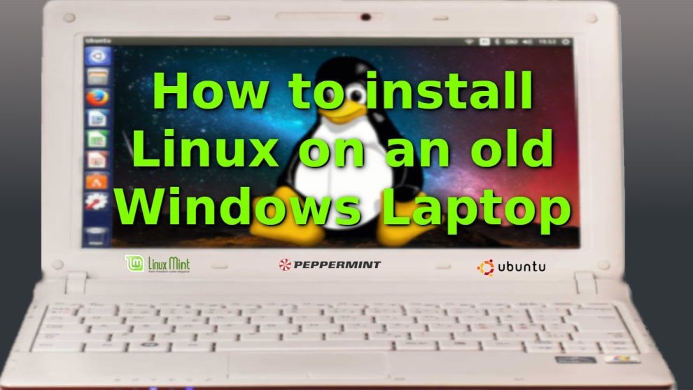 How to install Linux on your old laptop