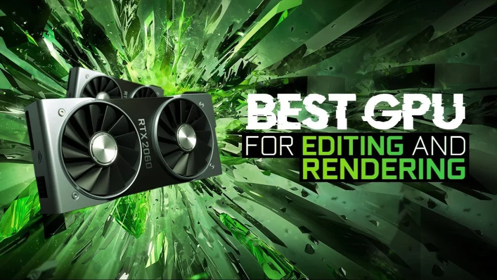 How to optimize GPUs for 4K video editing or 3D rendering