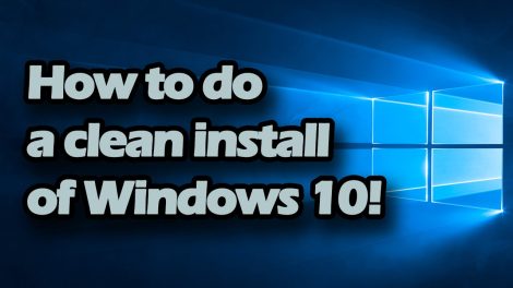 How to Do a Clean Install of Windows 10