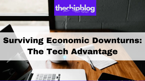 Surviving Economic Downturns: The Tech Advantage