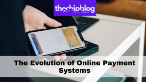 The Evolution of Online Payment Systems