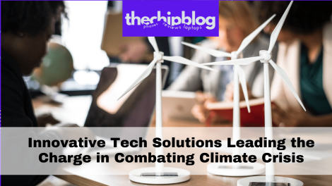 Innovative Tech Solutions Leading the Charge in Combating Climate Crisis