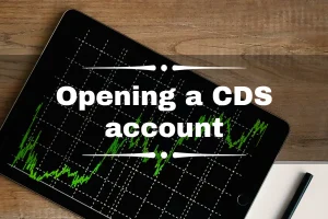 How to Open a CDS Account