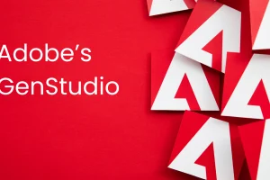 AI-Powered Tool, Adobe's GenStudio Set to Transform Performance Marketing Landscape