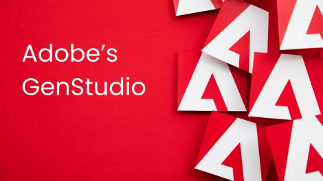 AI-Powered Tool, Adobe's GenStudio Set to Transform Performance Marketing Landscape