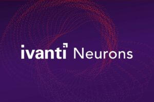 Ivanti Neurons Emerges as a Comprehensive Enterprise Security Solution for the AI Era