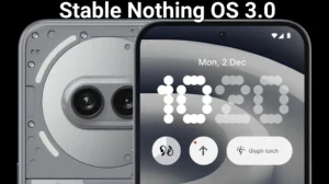 Nothing Phones Lead Android 15 Race with Stable OS 3.0 Release, Beating Major Competitors