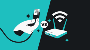 Wi-Fi vs Ethernet - Making the Right Connection Choice