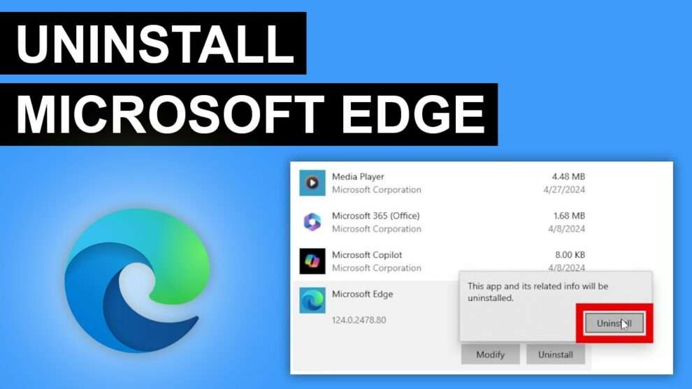 The Uninstall Dilemma of Microsoft Edge