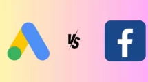 Google Ads vs. Facebook Ads: Which Is Better for Your Business?